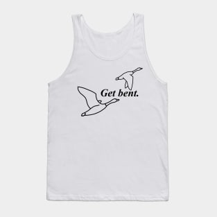 Get Bent Geese Tank Top